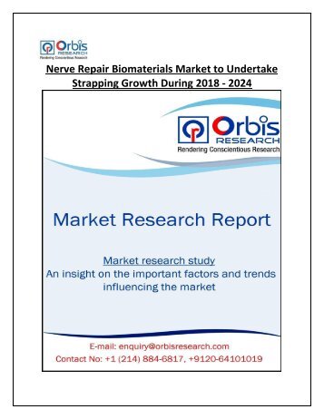 Nerve Repair Biomaterials Market to Perceive Substantial Growth During 2018 - 2024