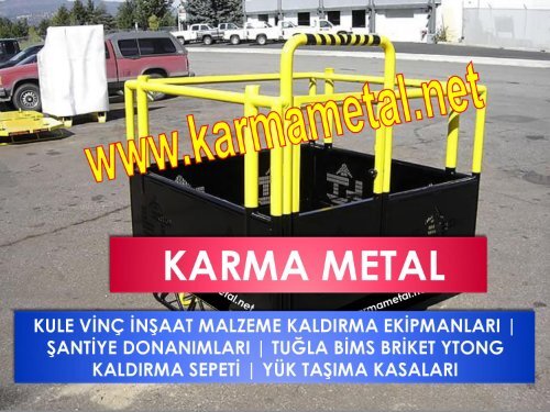 KARMA METAL insaat yuk kaldirma tasima ekipmanlari santiye malzeme yukleme kasasi