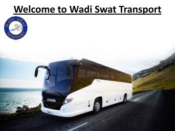 Welcome to Wadi Swat Transport