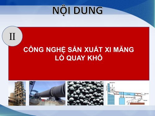 CÔNG NGHỆ SẢN XUẤT XI MĂNG LÒ QUAY KHÔ