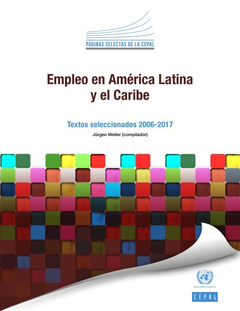 Empleo en América Latina y el Caribe. Textos seleccionados 2006-2017