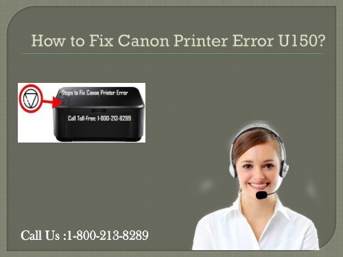 Fix Canon Printer Error U150 by dialing 18002138289