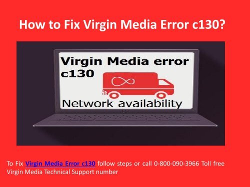 Fix Virgin Media Error c130 Call 0-800-090-3966 Support Number