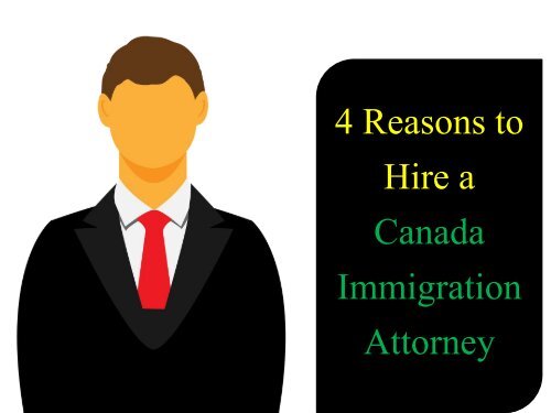 4 Reasons to Hire a Canada immigration attorney