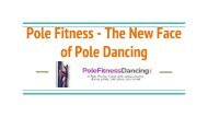 Pole Fitness - The New Face of Pole Dancing