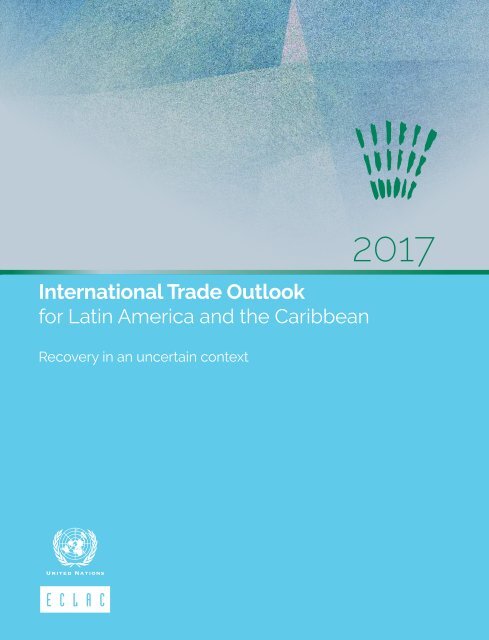 International Trade Outlook for Latin America and the Caribbean: Recovery in an uncertain context