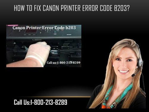 Fix Canon Printer Error Code b203 by dialing 1-800-213-8289