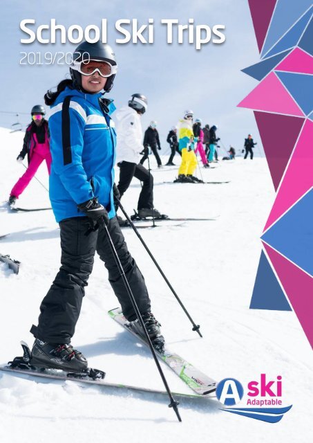 School Ski Trips Brochure 2019-20 by Ski Adaptable