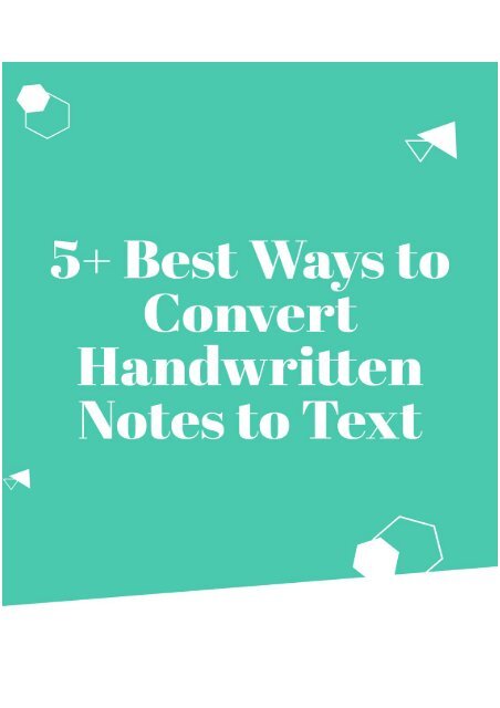5+ Best Ways to Convert Handwritten Notes to Text