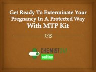 Use MTP Kit To Discontinue Your Unwelcomed Gestation