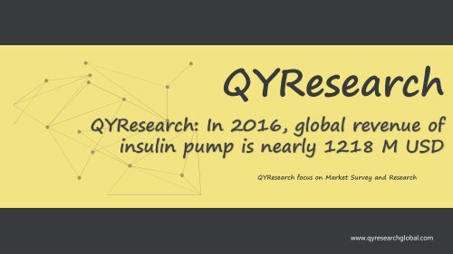 QYResearch: In 2016, global revenue of insulin pump is nearly 1218 M USD