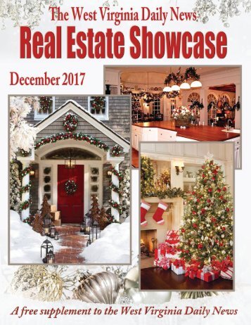 The WV Daily News Real Estate Showcase & More - December 2017