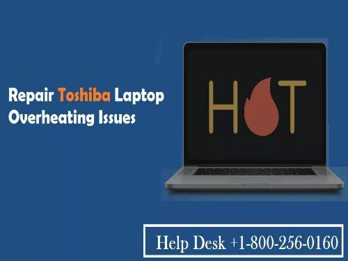Repair Toshiba Laptop Overheating Issues 1 800 256 0160 Toll Free