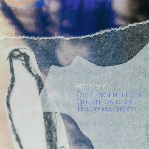 Die Lengenfelder Quelle und die Traummacherei