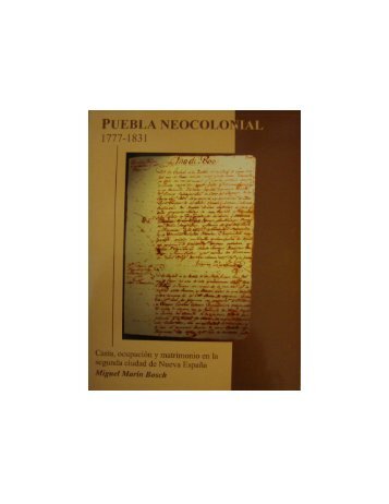 PUEBLA NEOCOLONIAL, 1777–1831