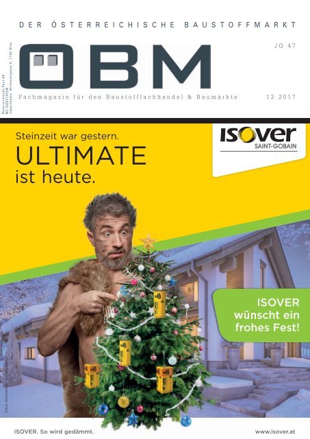 2017-12 ÖBM Der Österreichische Fachmarkt - ISOVER Steinzeit war gestern ULTIMATE ist heute