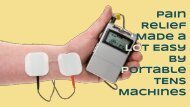 Chronic Pain Relief Made a Lot Easy by the Advent of Portable TENS Machines