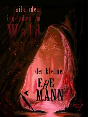 Leseprobe Ebook "irgendwo im Wald - Der kleine Tod", ISBN 978-3-96218-008-9