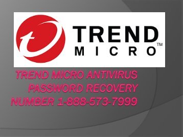 Trend Micro Antivirus Password Recovery Number 1-888-573-7999