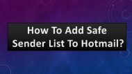 How To Add Safe Sender List To Hotmail?  