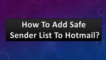 How To Add Safe Sender List To Hotmail?  