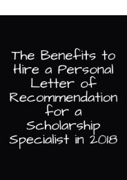 The Benefits to Hire a Personal Letter of Recommendation for a Scholarship Specialist in 2018