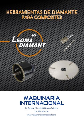 HERRAMIENTAS DE CORTE DE DIAMANTE ELECTRODEPOSITADO LEOMA DIAMANT - MAQUINARIA INTERNACIONAL