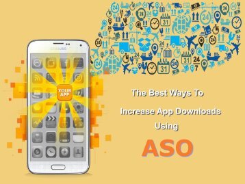 The Best Ways to Increase App Downloads Using ASO