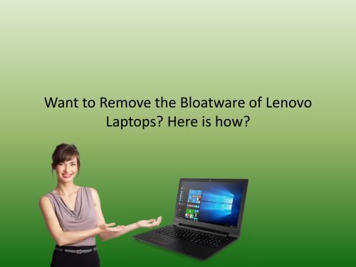 Want to Remove the Bloatware of Lenovo Laptops