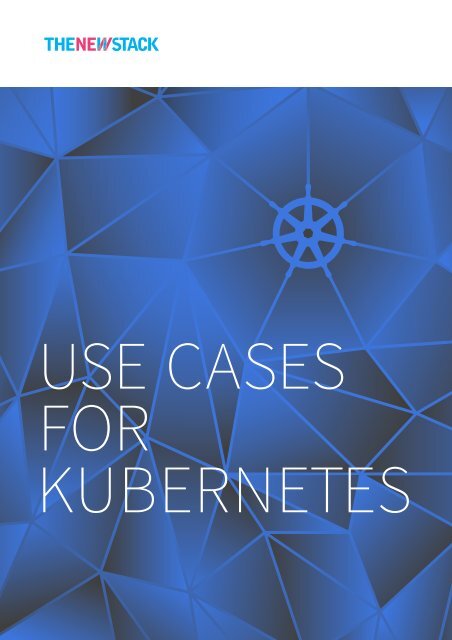 TheNewStack_UseCasesForKubernetes