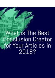 What is The Best Conclusion Creator for Your Articles in 2018