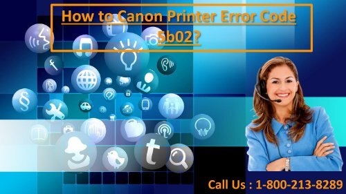 How to Canon Printer Error Code 5b02? 1-800-213-8289