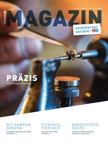 Magazin Mitarbeitende Solothurner Spitäler 04/17 - Präzis