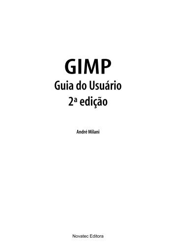 GIMP Guia do Usuário 2ª edição - Novatec