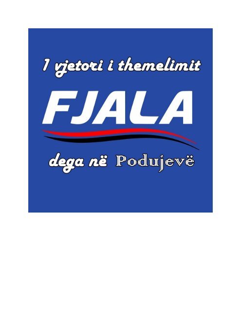 1 vjetori i themelimit FJALA - Podujevë