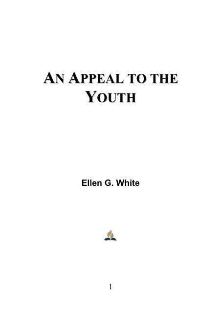 An Appeal to the Youth - Ellen G. White