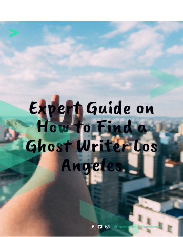 Expert Guide on How to Find a Ghost Writer Los Angeles