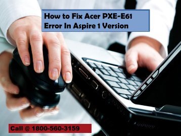How to Fix Acer PXE-E61 Error In Aspire 1 Version 18883107073