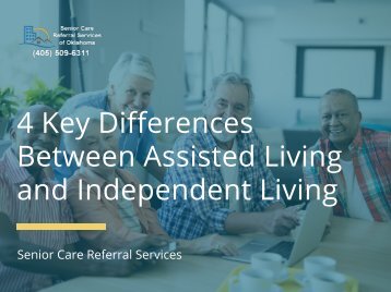 4 Key Differences Between Assisted Living and Independent Living