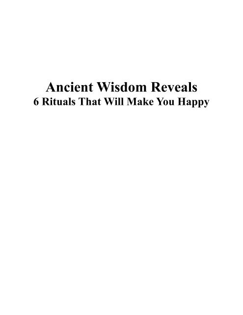 Ancient Wisdom Reveals 6 Rituals That Will Make You Happy