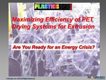 Maximizing Efficiency of PET Drying Systems for ... - Plastics News