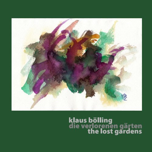 klaus bölling, the lost gardens, gedichte | aquarelle