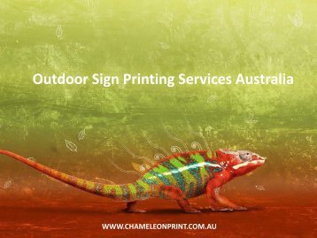 Outdoor Sign Printing Services Australia - Chameleon Print Group 