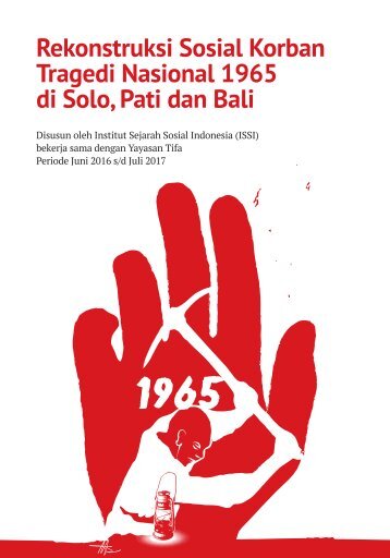 Rekonstruksi Sosial Korban Tragedi Nasional 1965 di Solo, Pati, dan Bali