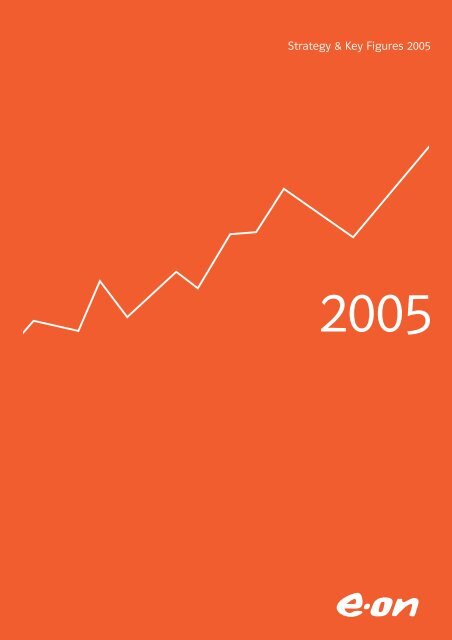 Strategy and Key Figures 2005 - E.ON - Strom und Gas - Info ...