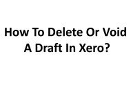 How To Delete Or Void A Draft In Xero?