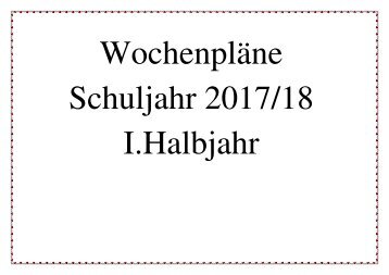 Wochenpläne 1.Halbjahr 201718