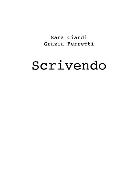 Scrivendo - Sara Ciardi, Grazia Ferretti