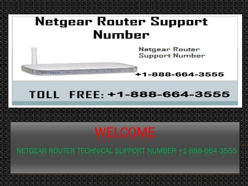 Call +1-888-664-3555 Netgear Router support phone number 