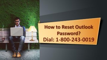 How to Reset Outlook Password? 1-800-243-0019 For Assistance